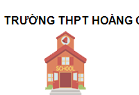 TRUNG TÂM Trường THPT Hoàng Cầu Hà Nội